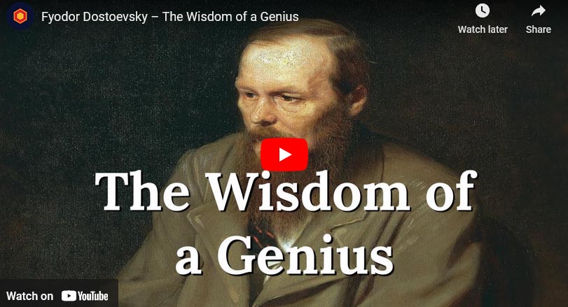 Fyodor Dostoevsky – The Wisdom of a Genius