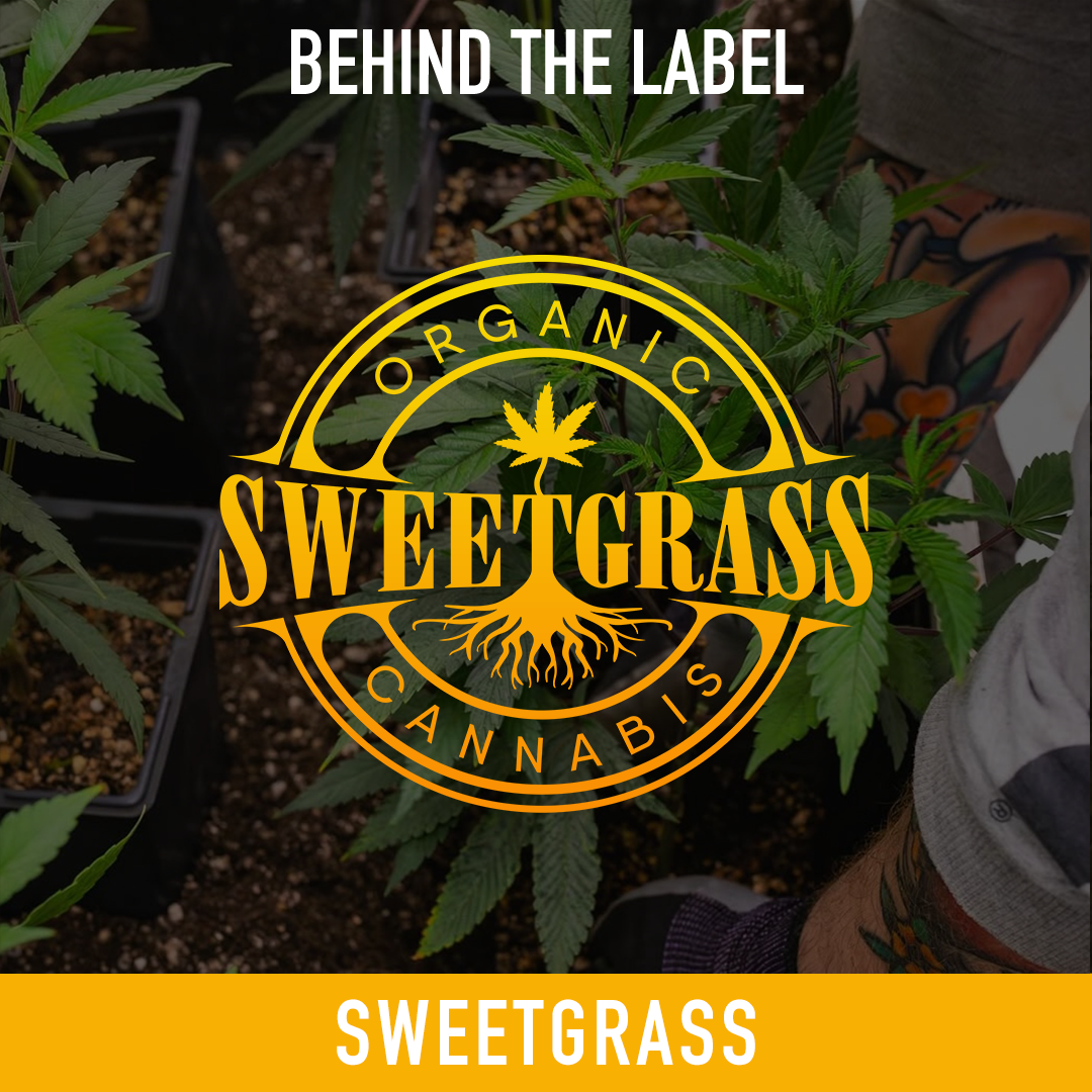 Sweetgrass-Organic-Cannabis-Behind-The-Label---001
