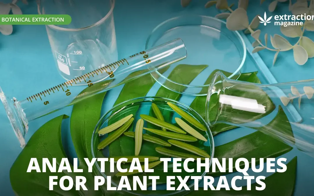 Analytical techniques for plant extracts